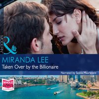 Taken Over by the Billionaire - Miranda Lee - audiobook