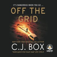 Off the Grid - C.J. Box - audiobook