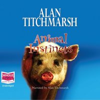 Animal Instincts - Alan Titchmarsh - audiobook