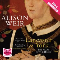 Lancaster and York - Alison Weir - audiobook