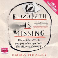 Elizabeth is Missing - Emma Healey - audiobook