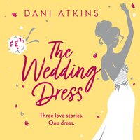 The Wedding Dress - Dani Atkins - audiobook