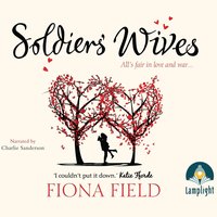 Soldiers' Wives - Fiona Field - audiobook