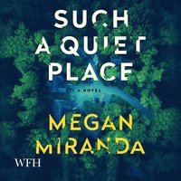 Such a Quiet Place - Megan Miranda - audiobook