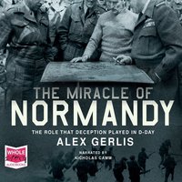 The Miracle of Normandy - Alex Gerlis - audiobook