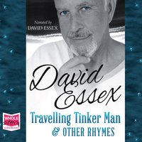 Travelling Tinker Man & Other Rhymes - David Essex - audiobook