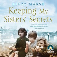 Keeping My Sisters' Secrets - Beezy Marsh - audiobook