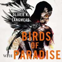 Birds of Paradise - Oliver K. Langmead - audiobook
