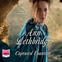 Captured Countess - Ann Lethbridge - audiobook