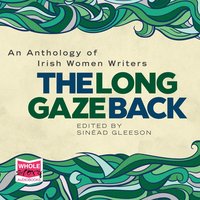 The Long Gaze Back - Sinéad Gleeson - audiobook