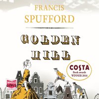 Golden Hill - Francis Spufford - audiobook