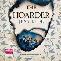 The Hoarder - Jess Kidd - audiobook