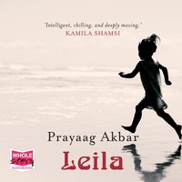 Leila - Prayaag Akbar - audiobook