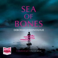 Sea of Bones - Deborah O'Donoghue - audiobook