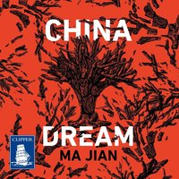 China Dream - Ma Jian - audiobook