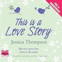 This is a Love Story - Jessica Thompson - audiobook