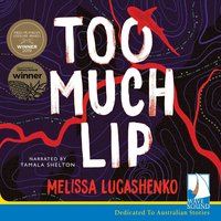 Too Much Lip - Melissa Lucashenko - audiobook