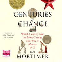 Centuries of Change - Ian Mortimer - audiobook