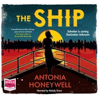 The Ship - Antonia Honeywell - audiobook