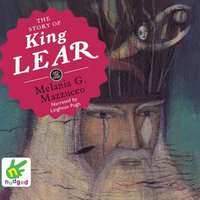The Story of King Lear - Melania G. Mazzucco - audiobook