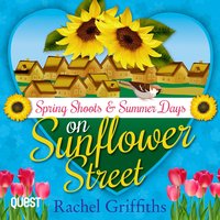 Spring Shoots on Sunflower Street and Summer Days on Sunflower Street - Rachel Griffiths - audiobook