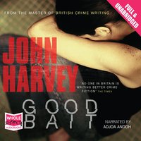 Good Bait - John Harvey - audiobook