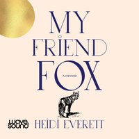 My Friend Fox - Heidi Everett - audiobook