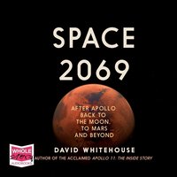 Space 2069 - David Whitehouse - audiobook