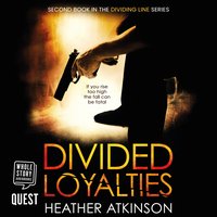 Divided Loyalties - Heather Atkinson - audiobook