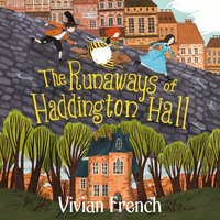 The Runaways of Haddington Hall - Vivian French - audiobook