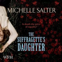 The Suffragette's Daughter - Michelle Salter - audiobook