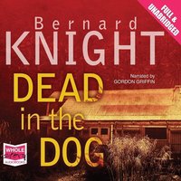 Dead in the Dog - Bernard Knight - audiobook