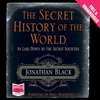 The Secret History of the World - Jonathan Black - audiobook
