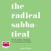 The Radical Sabbatical - Emma Rosen - audiobook