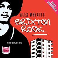 Brixton Rock - Alex Wheatle - audiobook