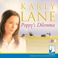 Poppy's Dilemma - Karly Lane - audiobook