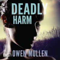 Deadly Harm - Owen Mullen - audiobook