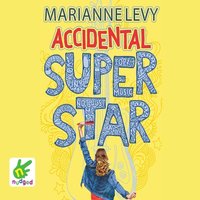 Accidental Superstar - Marianne Levy - audiobook