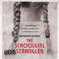 The Schoolgirl Strangler - Katherine Kovacic - audiobook
