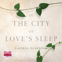 In the City of Love's Sleep - Lavinia Greenlaw - audiobook