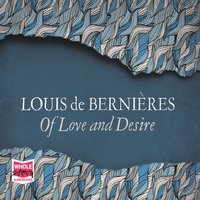Of Love And Desire - Louis de Bernières - audiobook