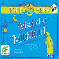 Mischief at Midnight - Esme Kerr - audiobook