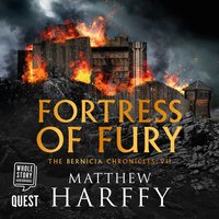 Fortress of Fury - Matthew Harffy - audiobook