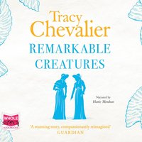 Remarkable Creatures - Tracy Chevalier - audiobook