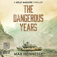 The Dangerous Years - Max Hennessy - audiobook