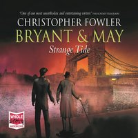 Bryant & May. Strange Tide - Christopher Fowler - audiobook
