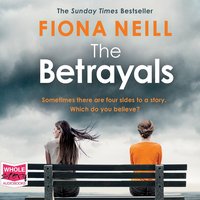 The Betrayals - Fiona Neill - audiobook