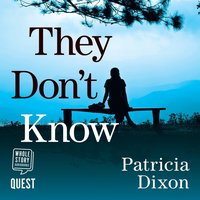 They Don't Know - Patricia Dixon - audiobook