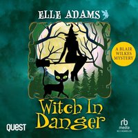 Witch in Danger - Elle Adams - audiobook