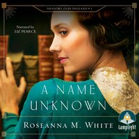 A Name Unknown - Roseanna M. White - audiobook